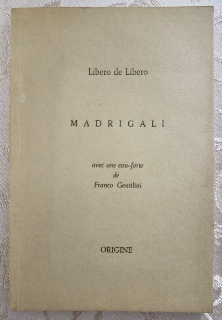 Libero De Libero - Madrigali