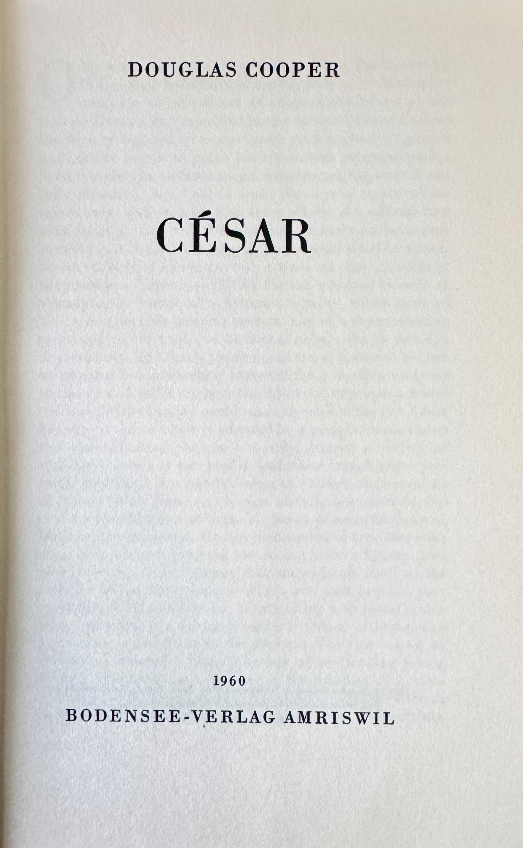 César Baldaccini, César — Monografia, volume IX della collana “Artistes de Notre Temps” (1960)
