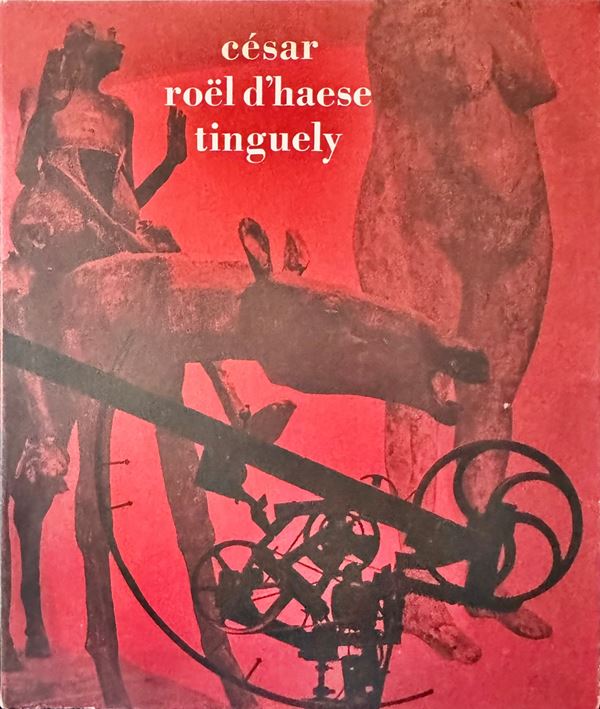 Three Sculptors: César, Roël d'Haese, Tinguely
