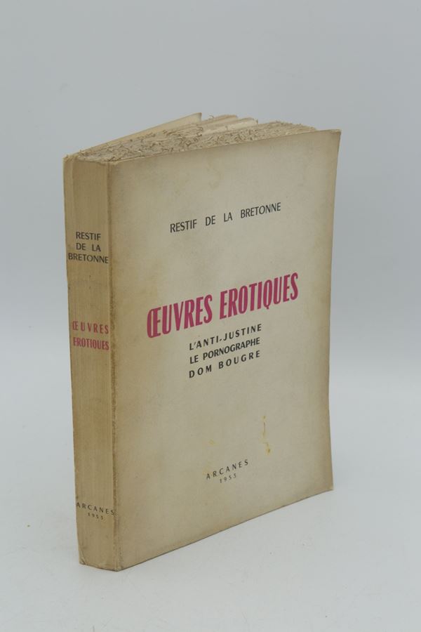Erotic Works: The Pornographer, The Anti-Justine, Dom Bougre (Selected Passages)