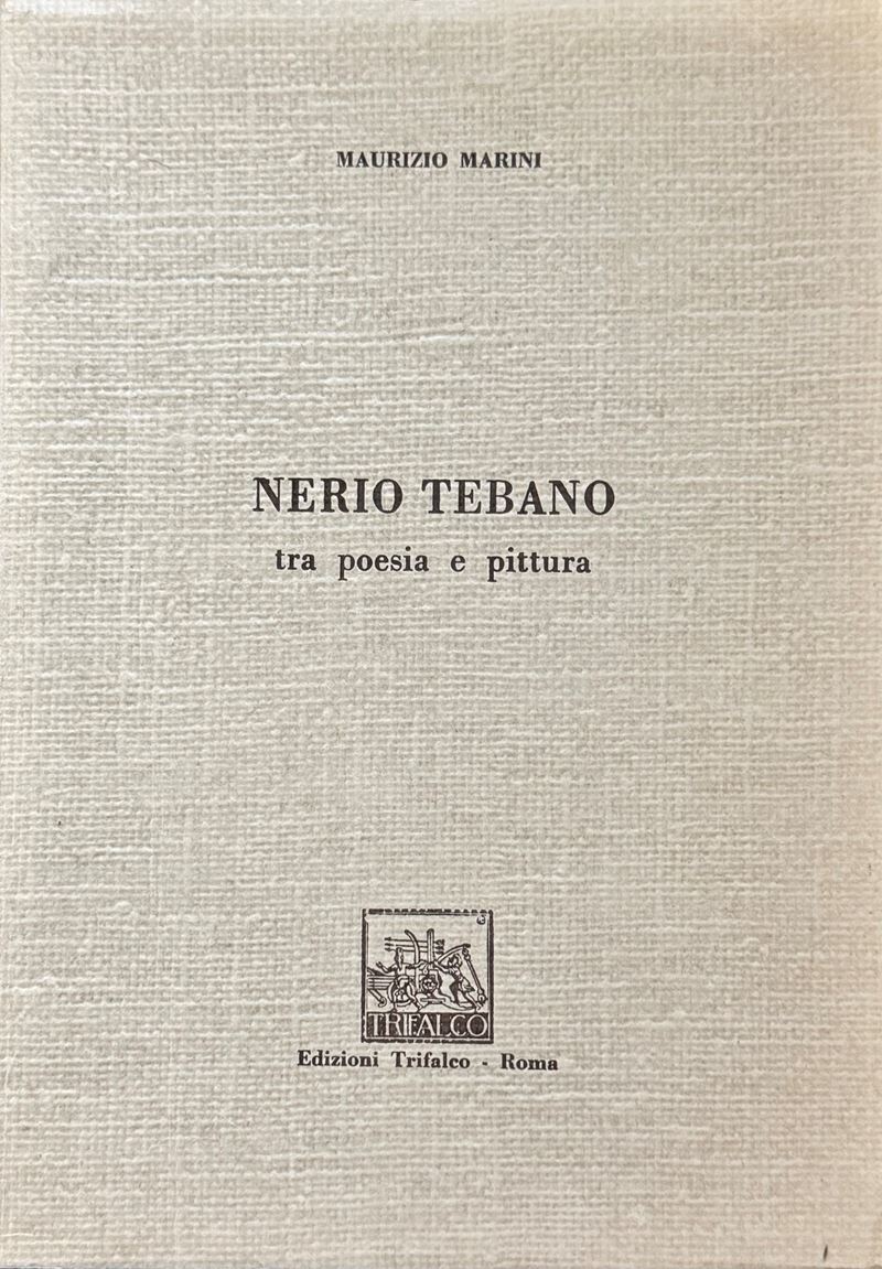 Maurizio Marini, Nerio Tebano tra poesia e pittura
