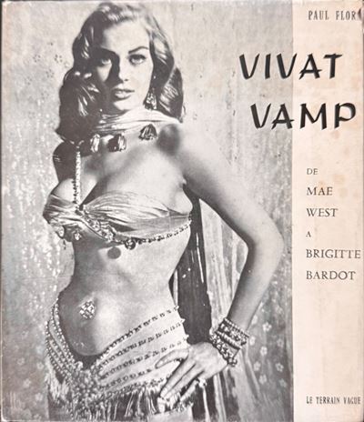 Paul Flora, Vivat Vamp! De Mae West à Brigitte Bardot. Commentaire dessiné