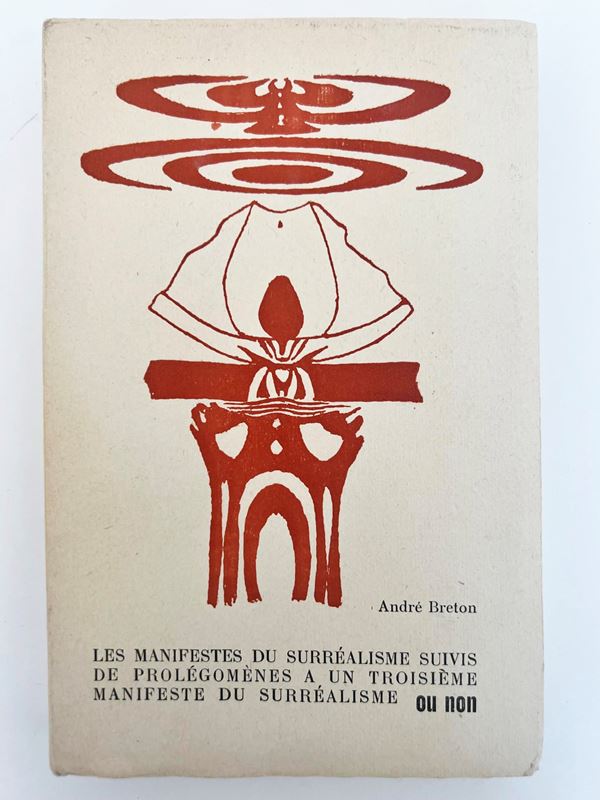 The Manifestos of Surrealism followed by Prolegomena to a Third Manifesto of Surrealism or Not