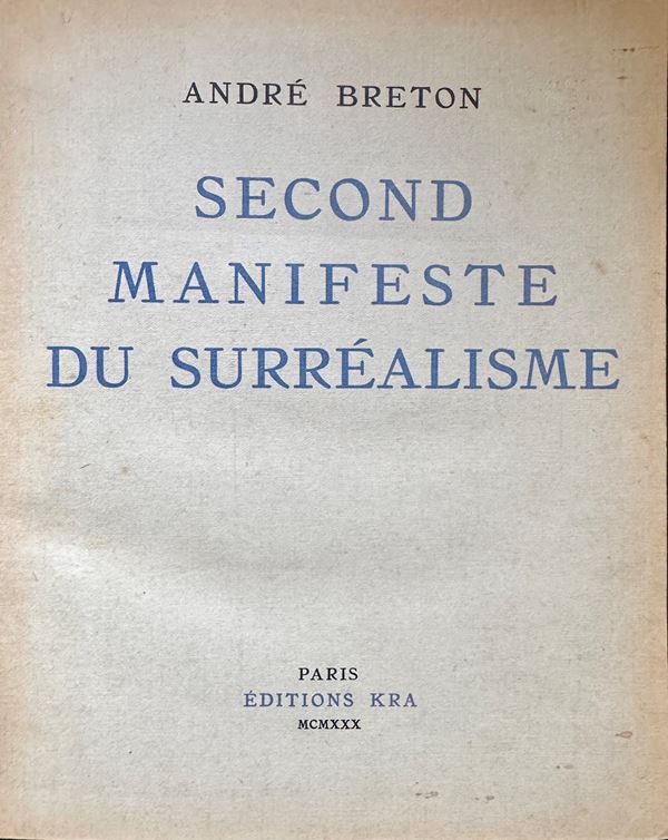 BRETON, André. Second Manifeste du Surréalisme
