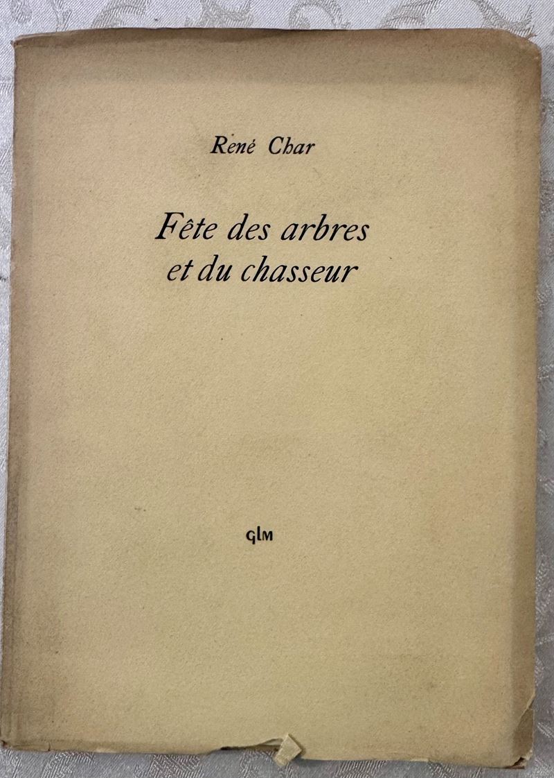 CHAR, René.Fête des arbres et du chasseur