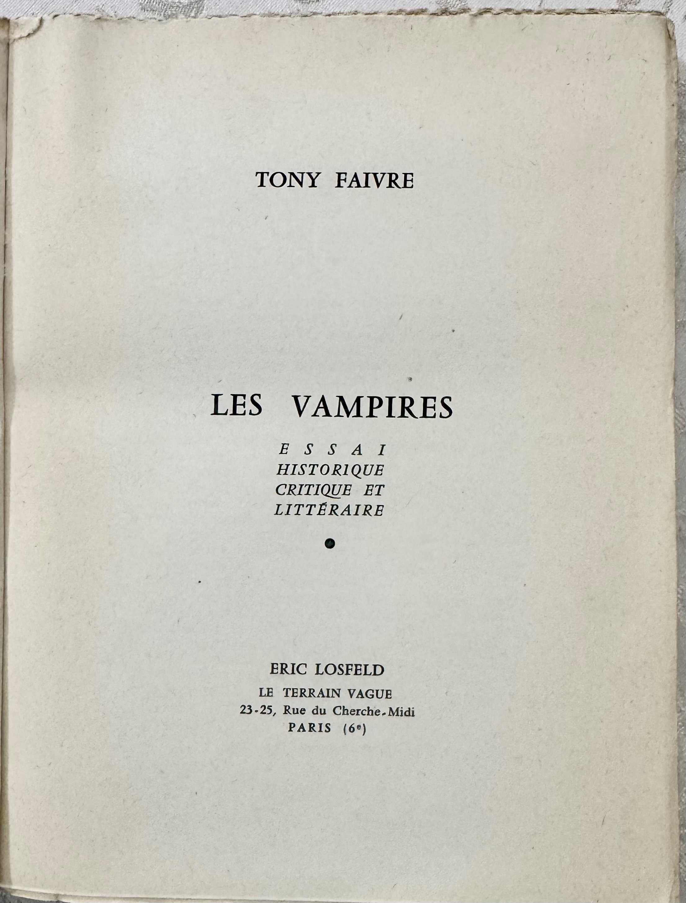 Tony Faivre, Les Vampires. Essai historique critique et littéraire