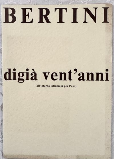 Gianni Bertini, Digià vent'anni (catalogo di mostra, con testo critico di Franco Russoli e pagine...