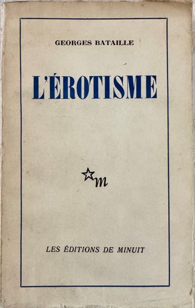 Georges Bataille, L'Érotisme, prima edizione (4e mille), Parigi, Les Éditions de Minuit, 1957