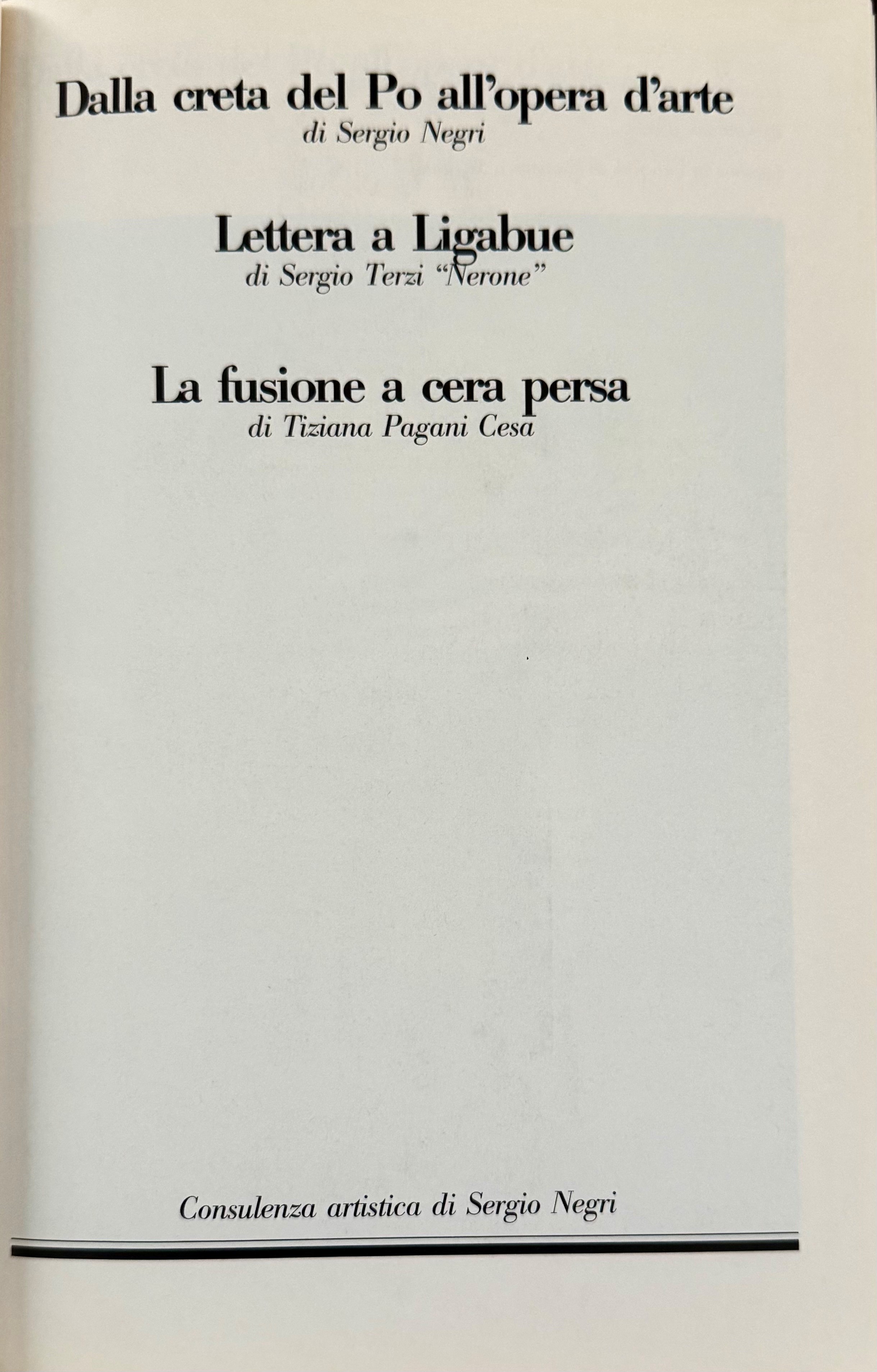 Ligabue, Dalla creta del Po all'opera d'arte. Catalogo monografico di scultura (terracotta e bron...